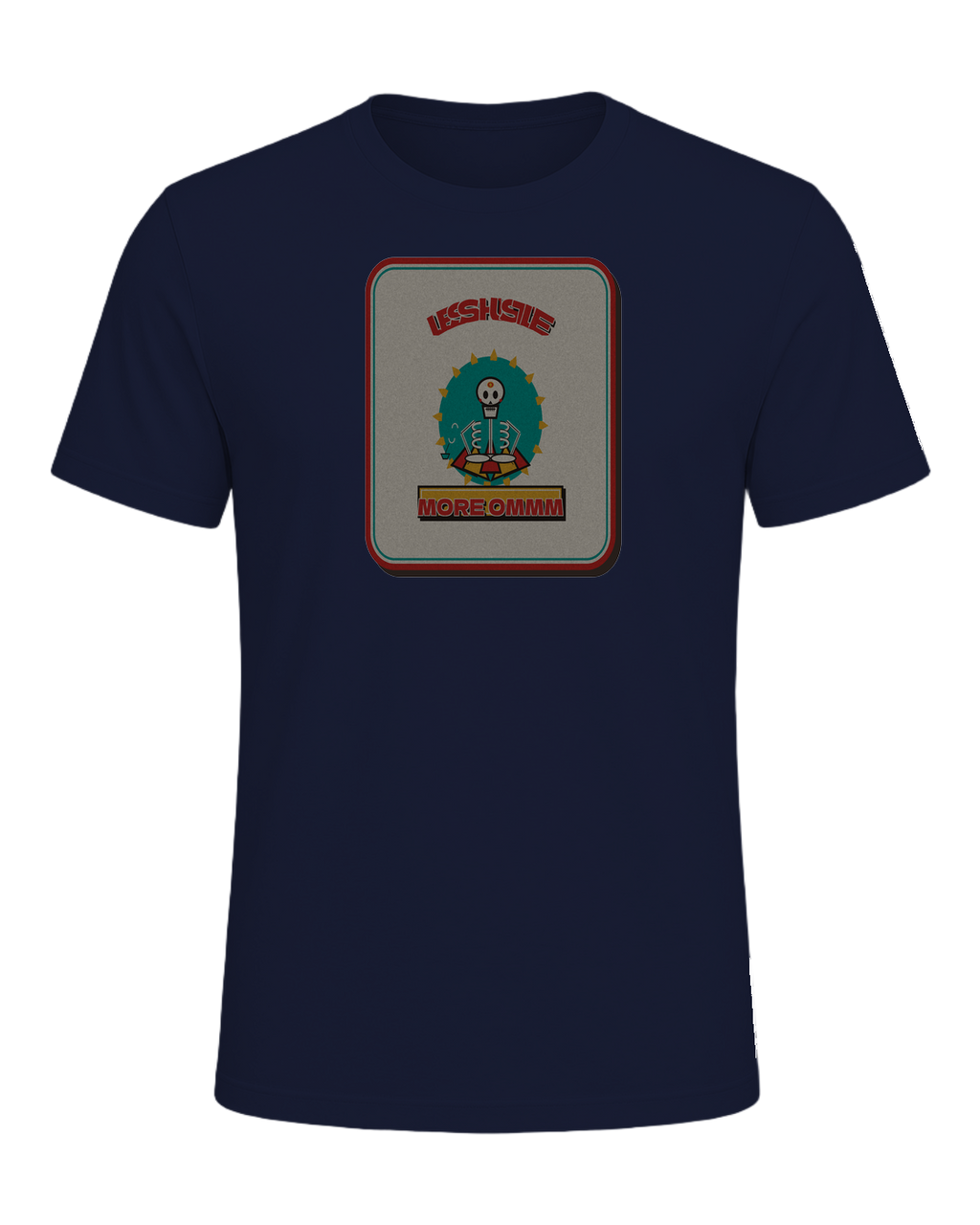 LESS HUSTLE MORE OMMM — Navy