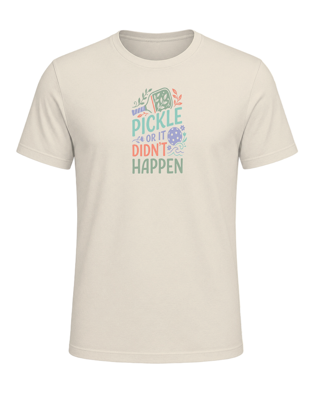 PICKLE OR IT DIDN'T HAPPEN — Heather Prism Natural