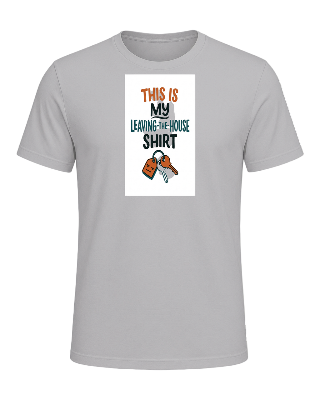 THIS IS MY LEAVING-THE-HOUSE SHIRT — Athletic Heather