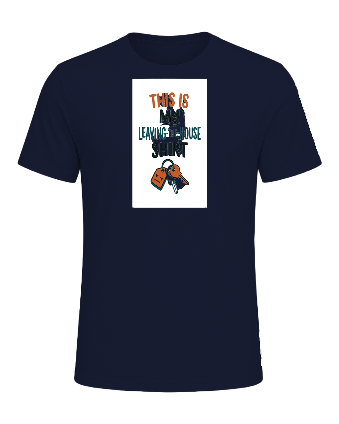 THIS IS MY LEAVING-THE-HOUSE SHIRT — Navy