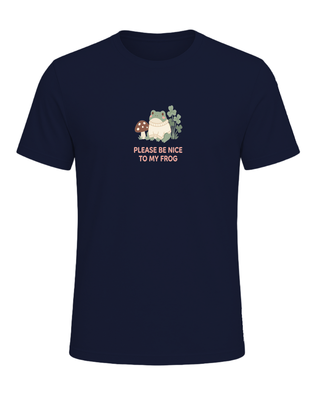 PLEASE BE NICE TO MY FROG — Navy