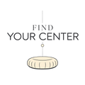 FIND YOUR CENTER