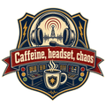 Caffeine, headset, chaos