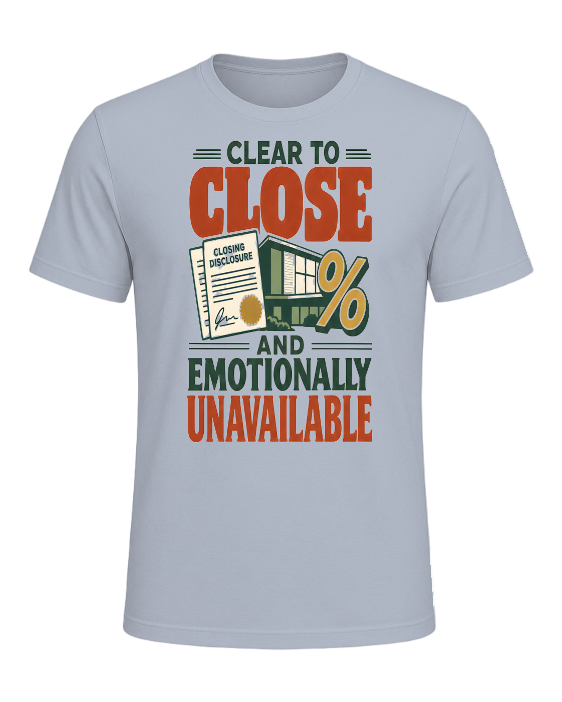 CLEAR TO CLOSE AND EMOTIONALLY UNAVAILABLE — Light Blue