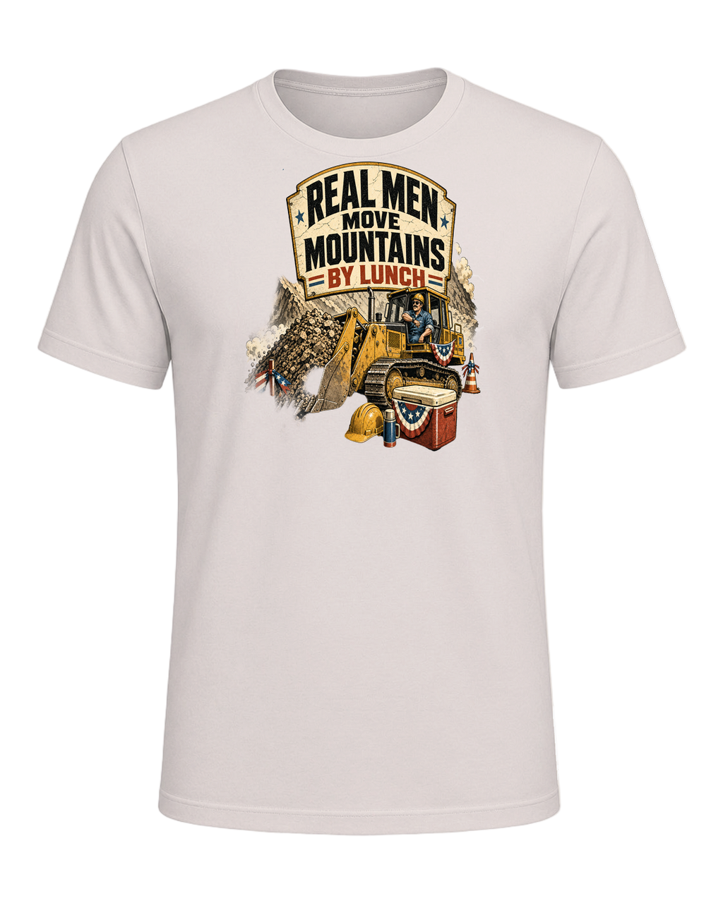 Real men move mountains by lunch — Heather Dust