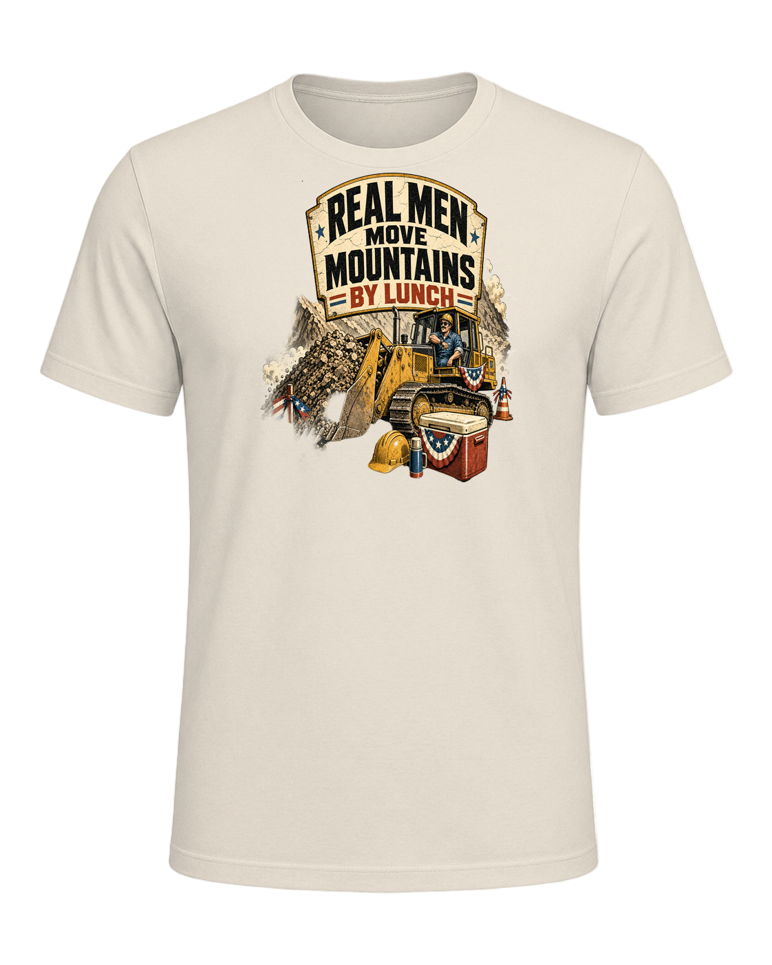 Real men move mountains by lunch — Heather Prism Natural