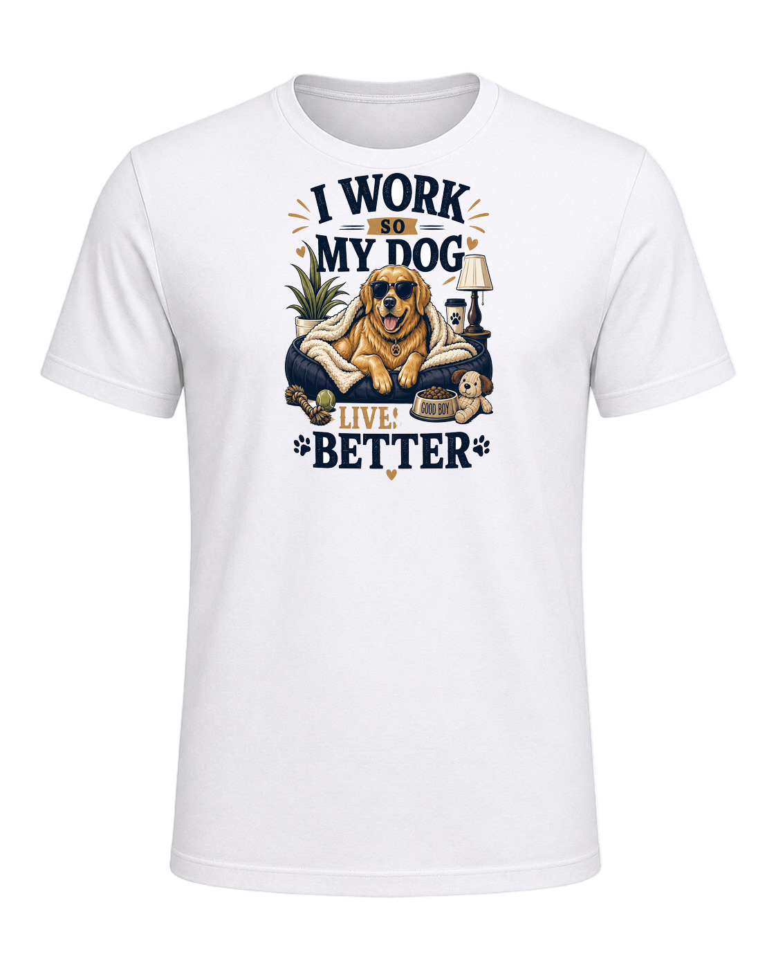I WORK SO MY DOG LIVES BETTER — White