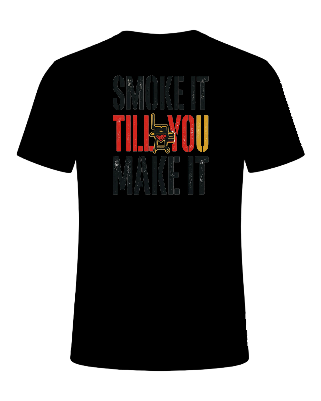 SMOKE IT TILL YOU MAKE IT — Black