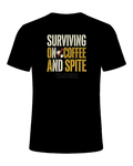 SURVIVING ON COFFEE AND SPITE — Black