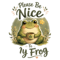 Please Be Nice To My Frog