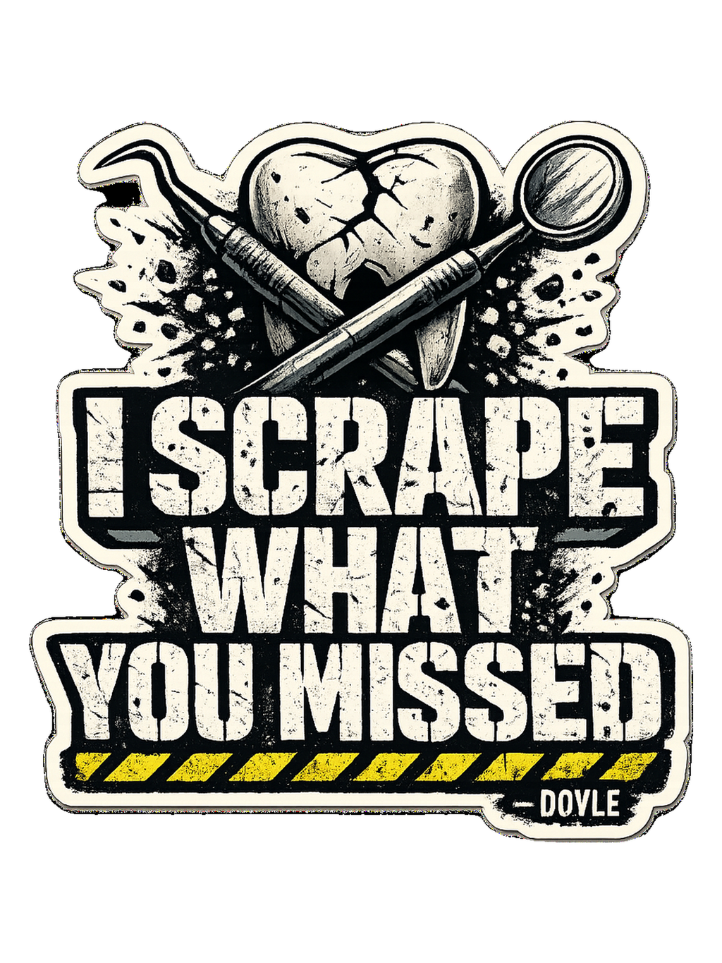 I Scrape What You Missed Tee