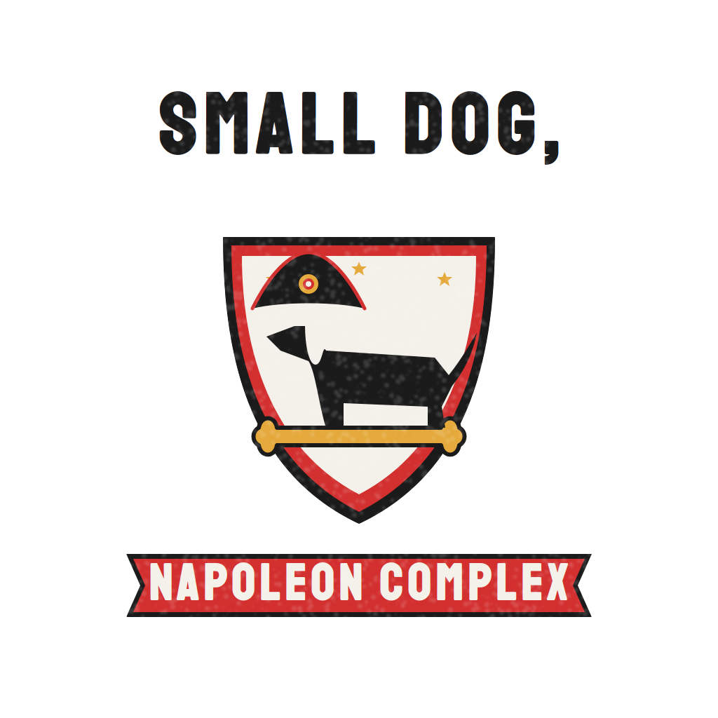 Small Dog, Napoleon Complex
