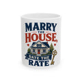 MARRY THE HOUSE, DATE THE RATE Mug