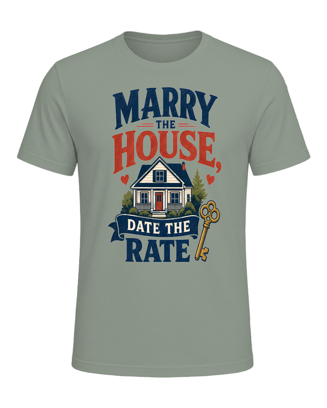 MARRY THE HOUSE, DATE THE RATE — Sage