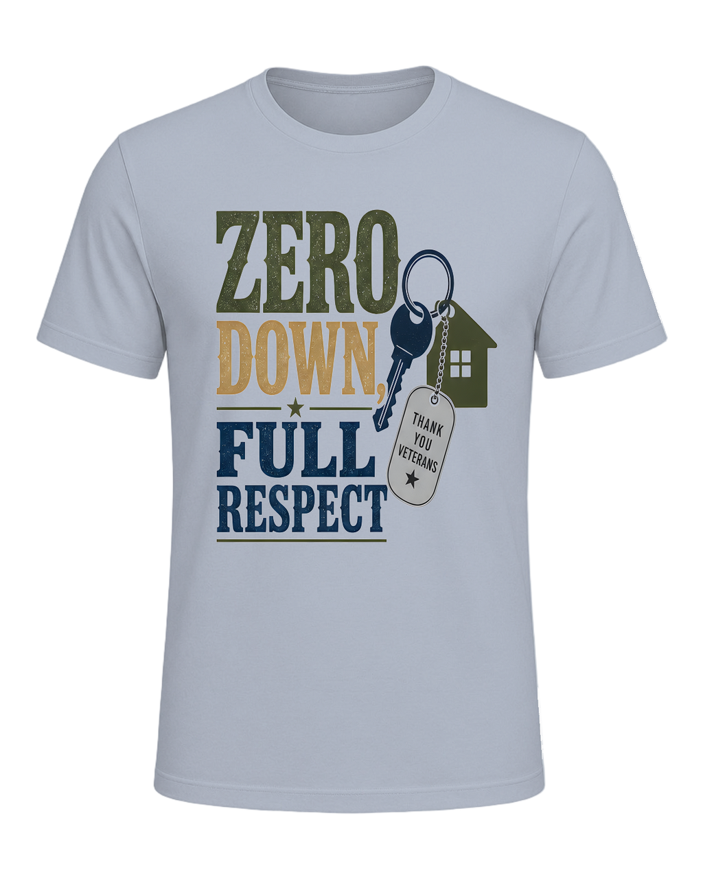 ZERO DOWN, FULL RESPECT — Light Blue