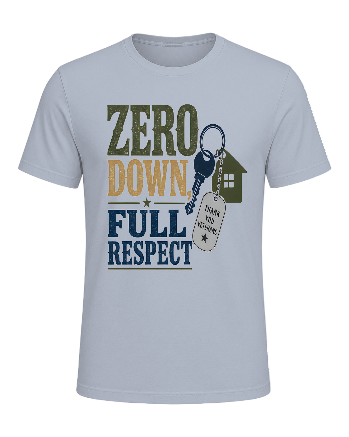 ZERO DOWN, FULL RESPECT — Light Blue