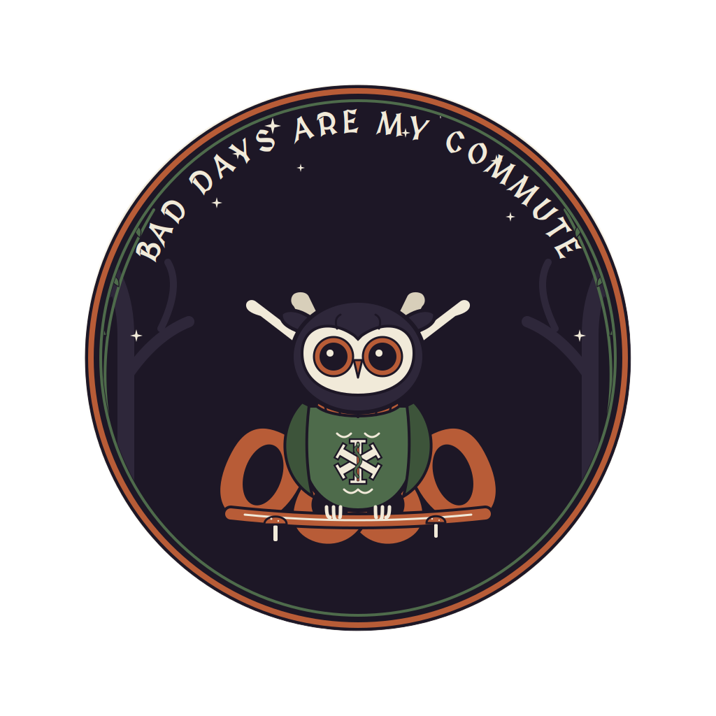 Bad days are my commute