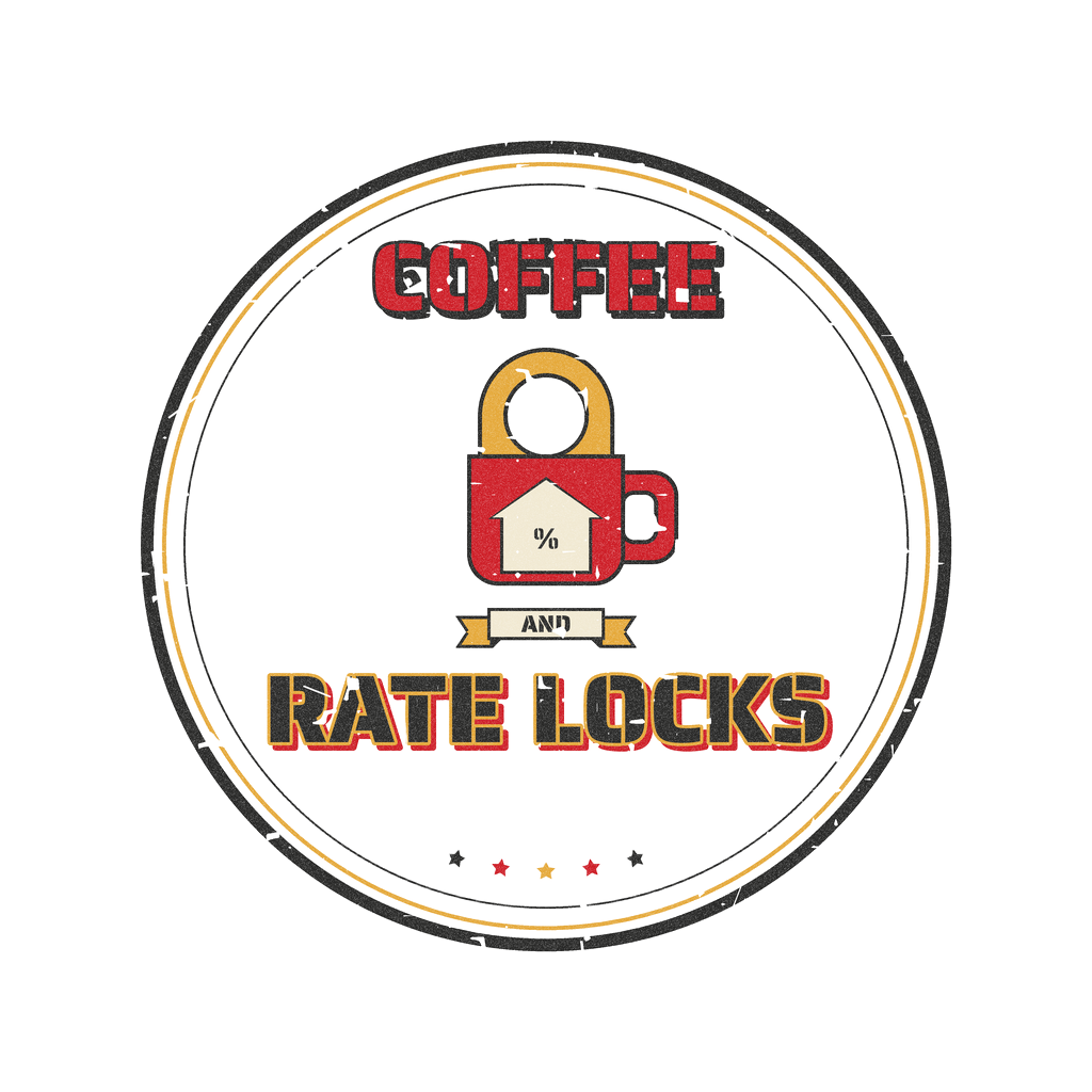 POWERED BY COFFEE AND RATE LOCKS