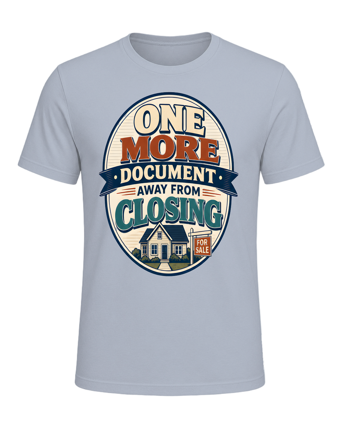 ONE MORE DOCUMENT AWAY FROM CLOSING — Light Blue