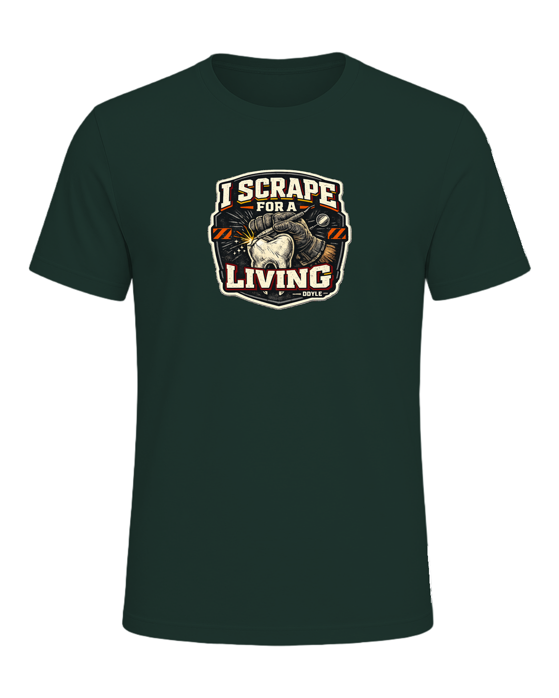 I Scrape For A Living Tee — Forest
