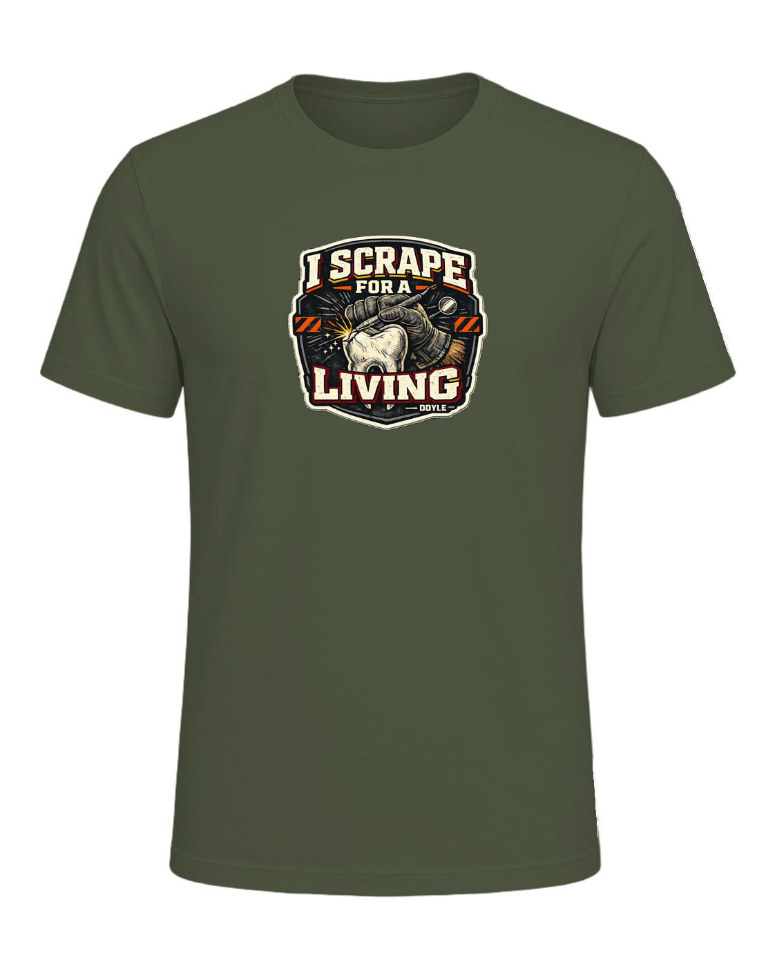 I Scrape For A Living Tee — Military Green