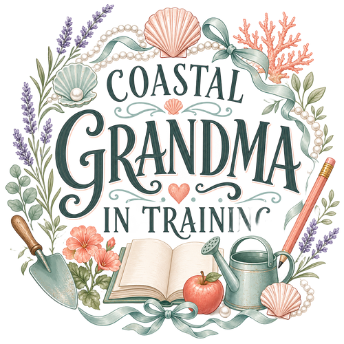 COASTAL GRANDMA IN TRAINING