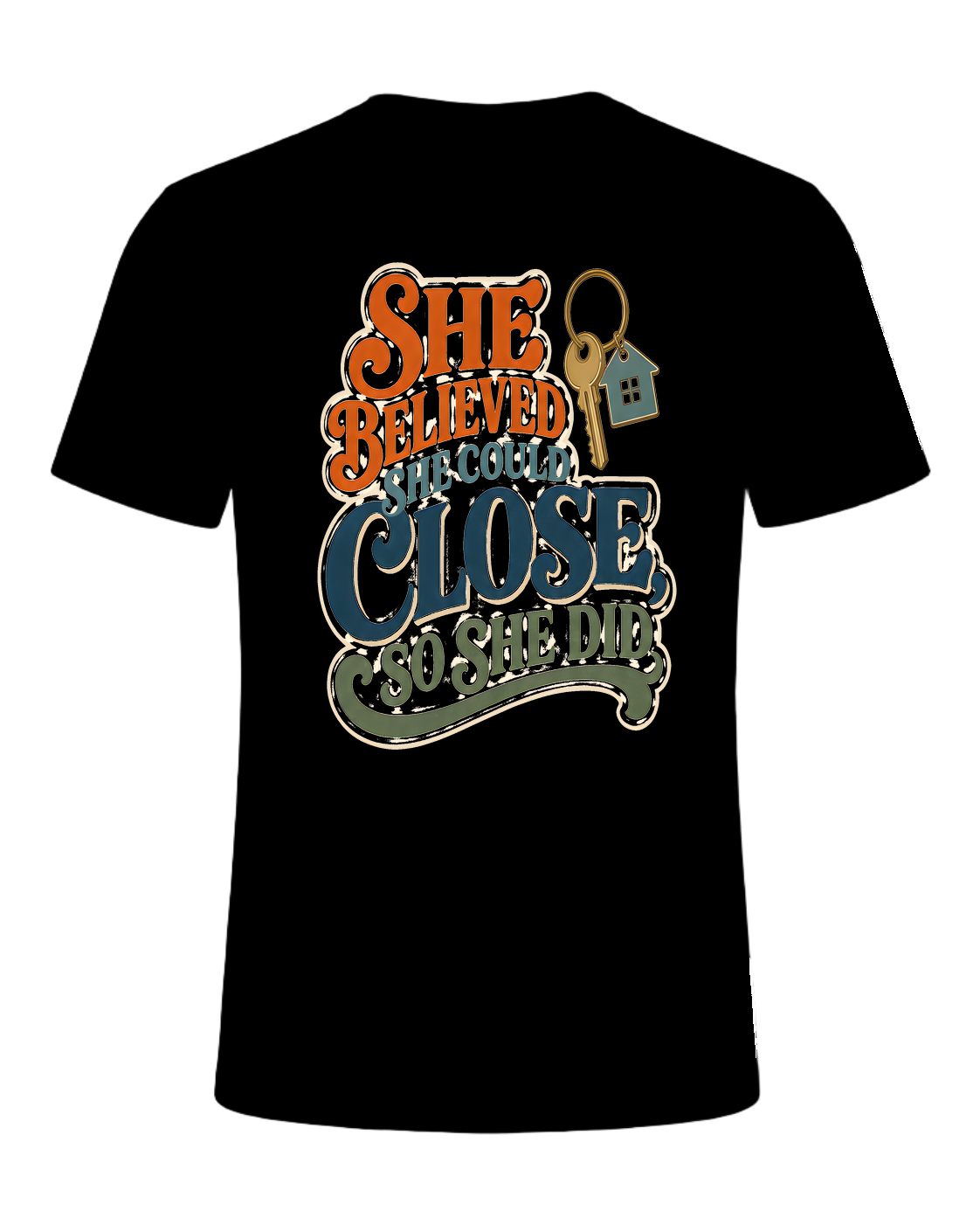 SHE BELIEVED SHE COULD CLOSE, SO SHE DID — Black