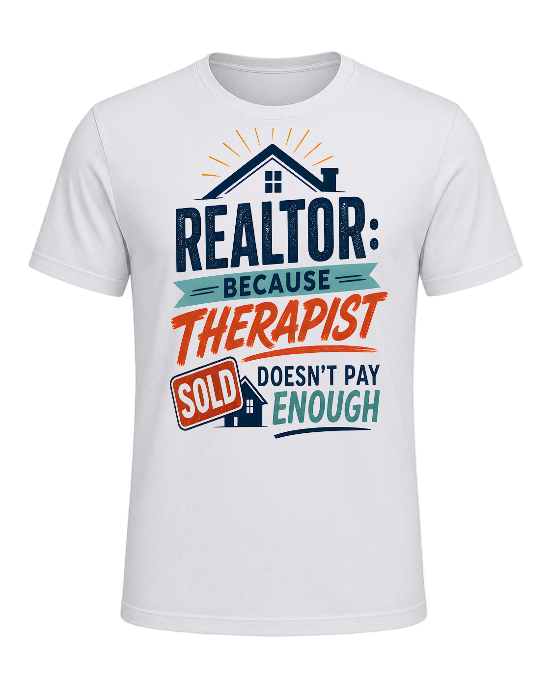 REALTOR: BECAUSE THERAPIST DOESN'T PAY ENOUGH — Ash