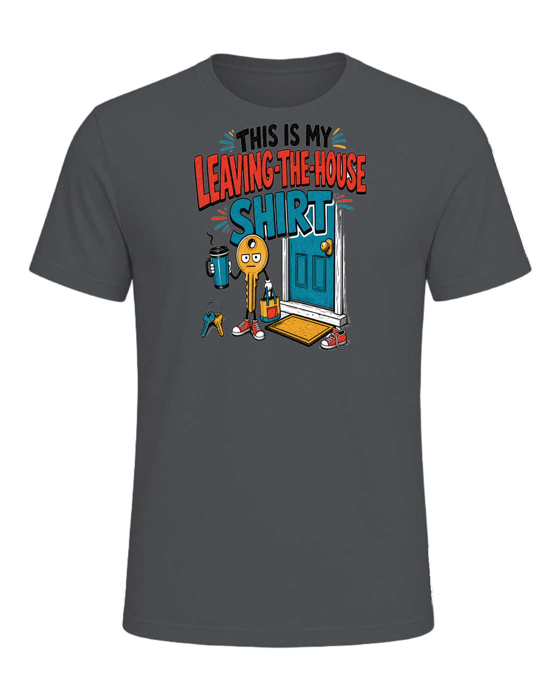 THIS IS MY LEAVING-THE-HOUSE SHIRT — Asphalt