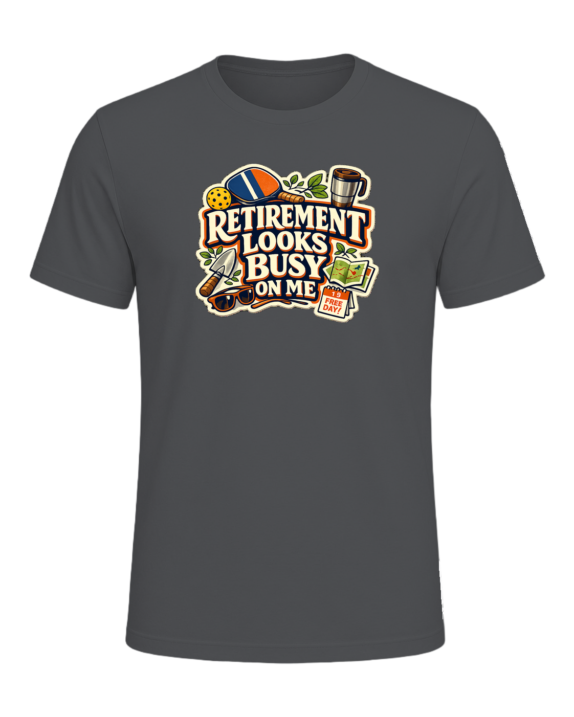 Retirement Looks Busy On Me Tee — Asphalt