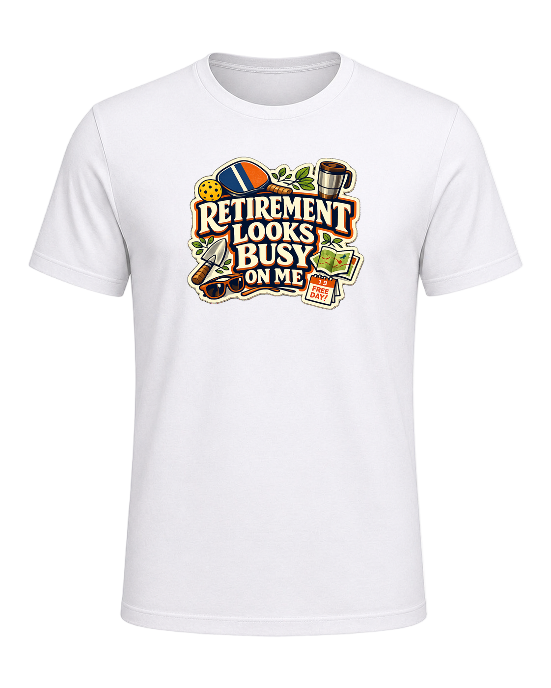 Retirement Looks Busy On Me Tee — White