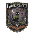 I WORK FOR CATS