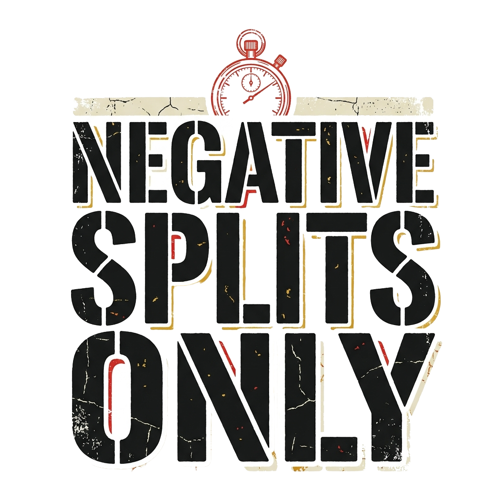 NEGATIVE SPLITS ONLY