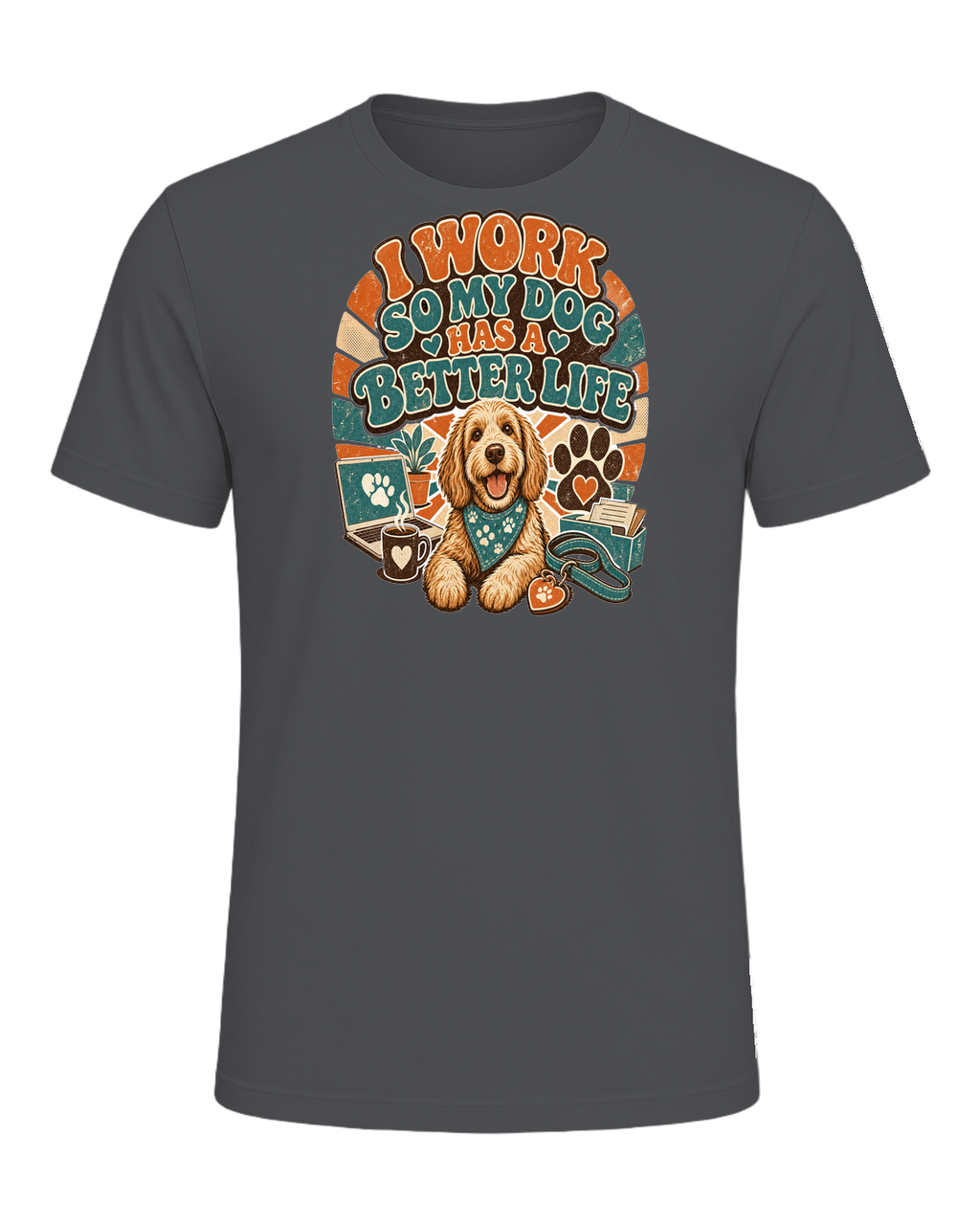 I WORK SO MY DOG HAS A BETTER LIFE — Asphalt