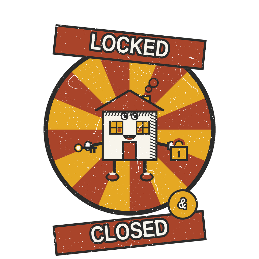 LOCKED & CLOSED