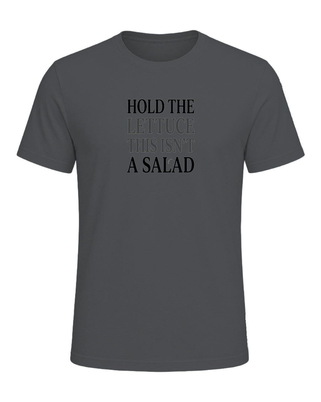 HOLD THE LETTUCE THIS ISN'T A SALAD — Asphalt