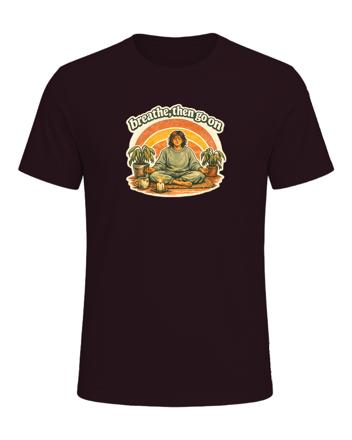 Breathe, Then Go On Tee — Oxblood Black