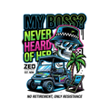 My boss? Never heard of her