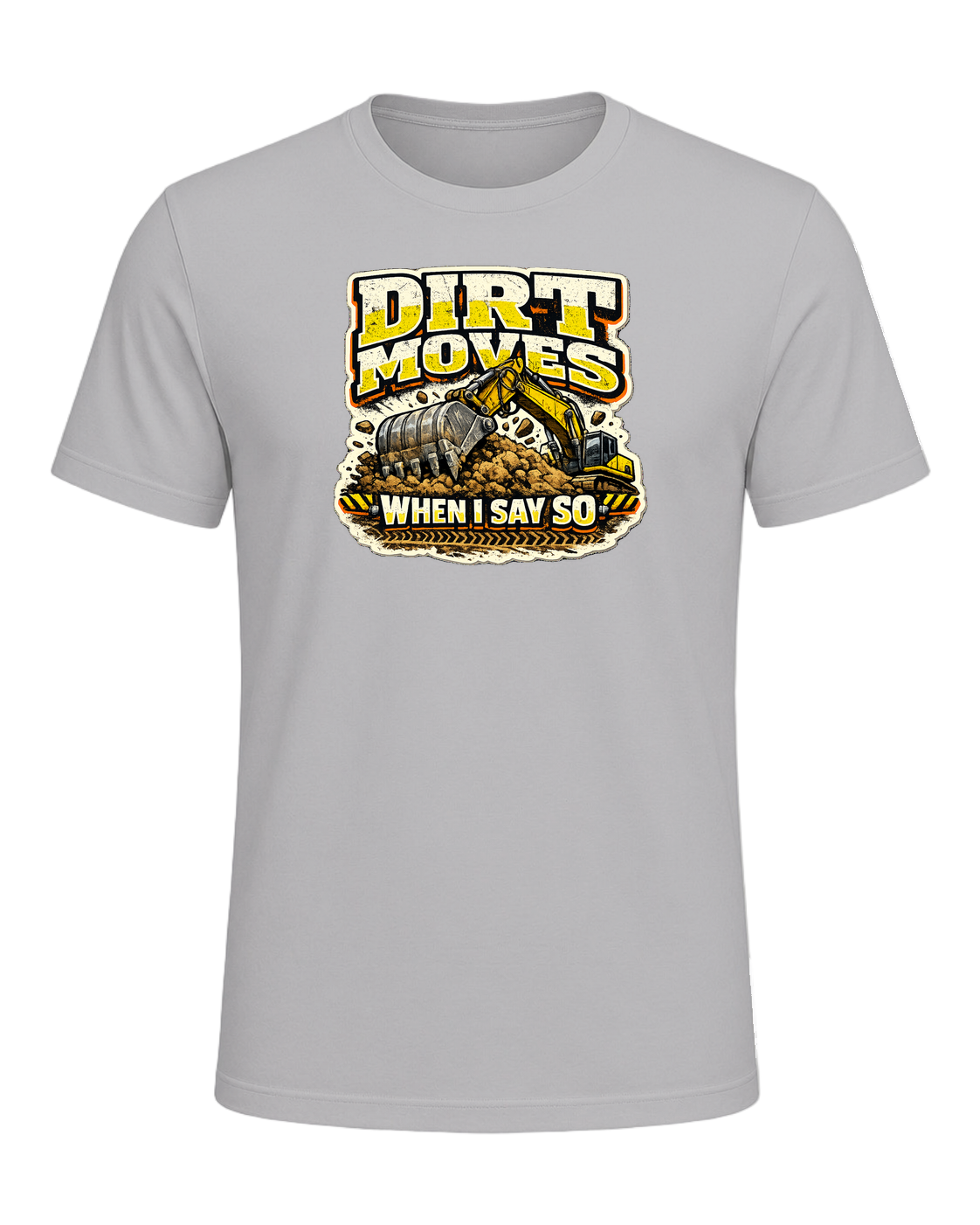 Dirt Moves When I Say So Tee — Athletic Heather