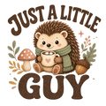JUST A LITTLE GUY