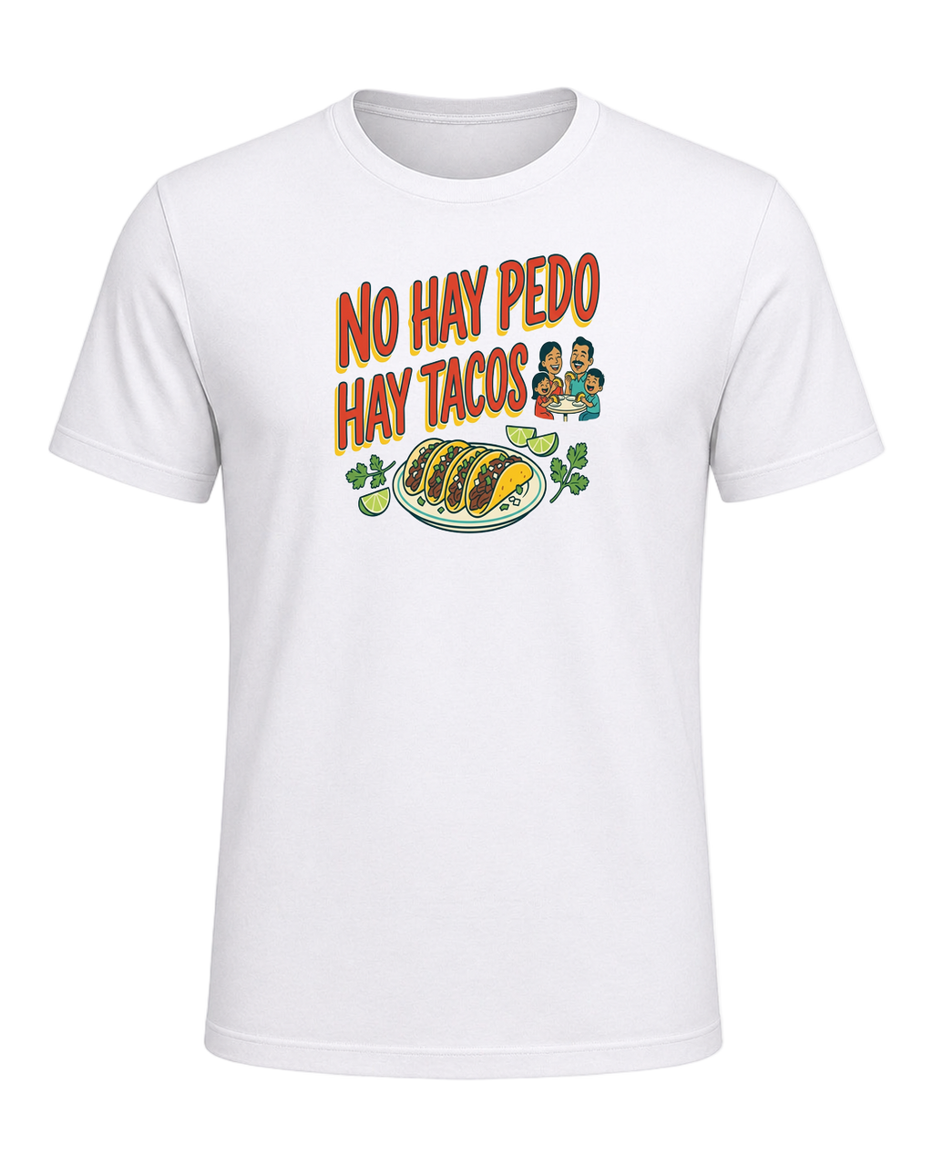 NO HAY PEDO HAY TACOS — White