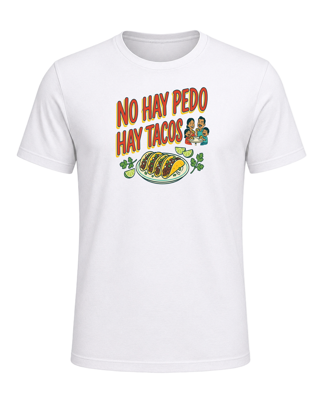 NO HAY PEDO HAY TACOS — White