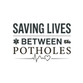 SAVING LIVES BETWEEN POTHOLES