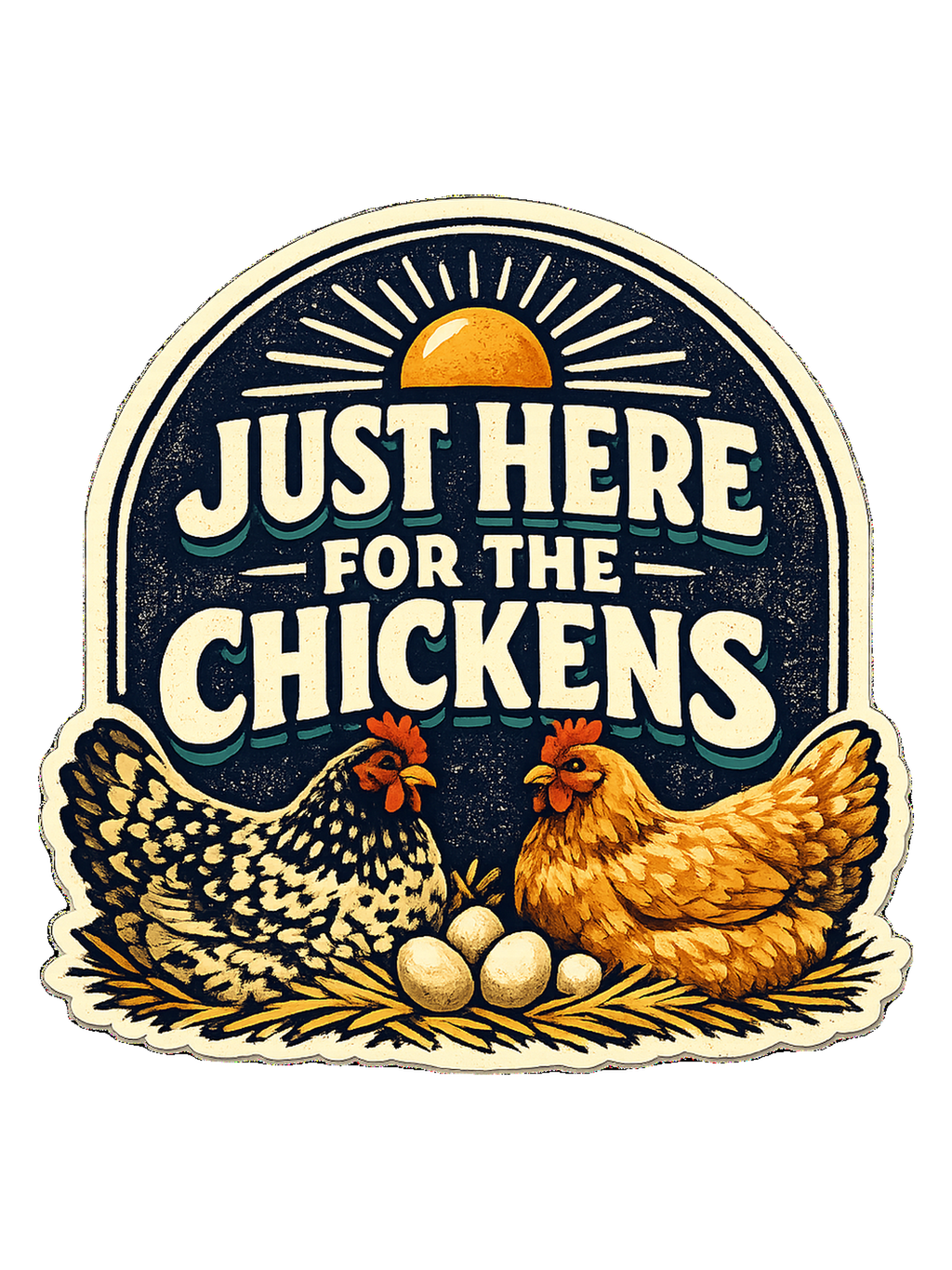 Just Here For The Chickens Tee