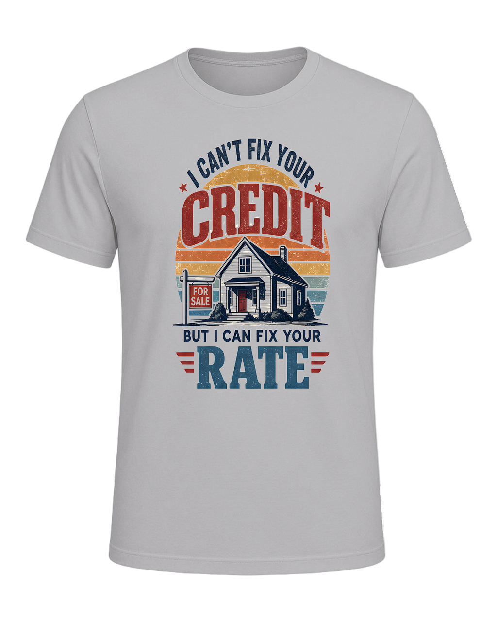 I CAN'T FIX YOUR CREDIT BUT I CAN FIX YOUR RATE — Athletic Heather