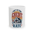 I CAN'T FIX YOUR CREDIT BUT I CAN FIX YOUR RATE Mug