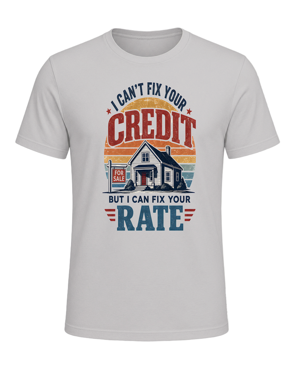 I CAN'T FIX YOUR CREDIT BUT I CAN FIX YOUR RATE — Silver