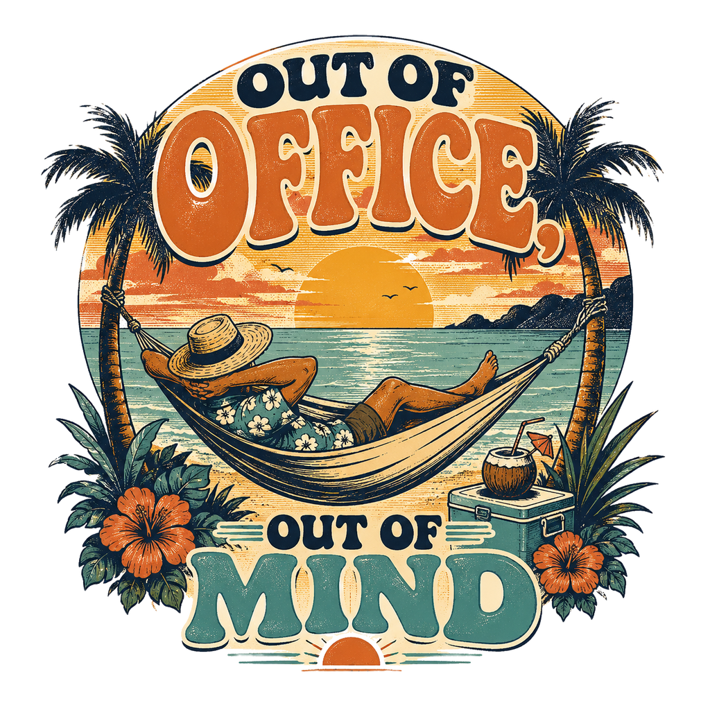 OUT OF OFFICE, OUT OF MIND