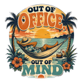 OUT OF OFFICE, OUT OF MIND