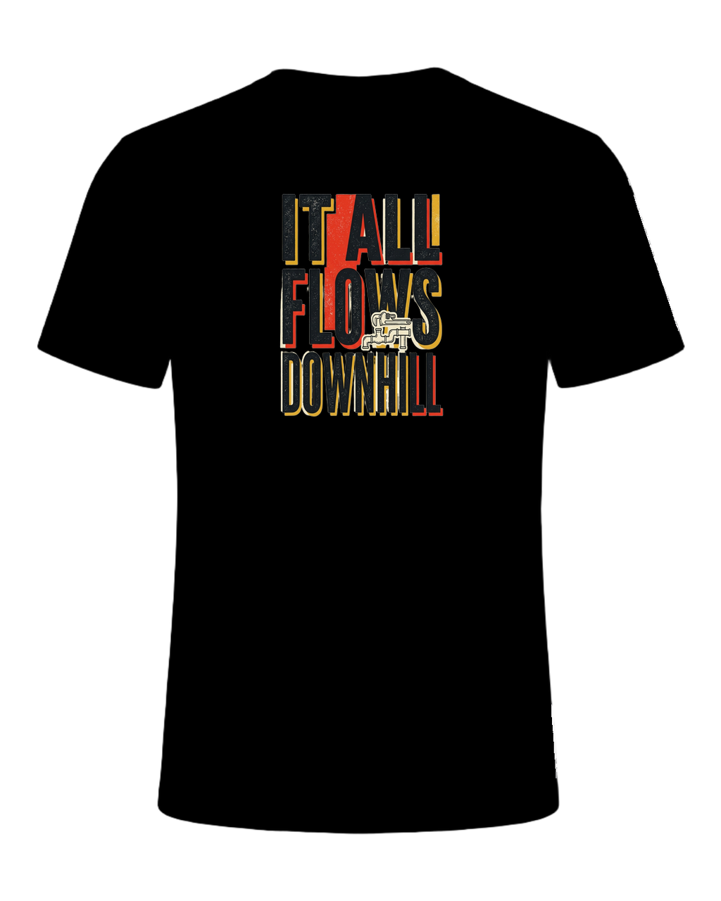 IT ALL FLOWS DOWNHILL — Black